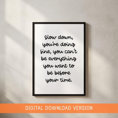 Slow Down You're Doing Fine Print DIGITAL DOWNLOAD | Black and White Office Print, Motivational Digital Print, Inspirational Printable Art