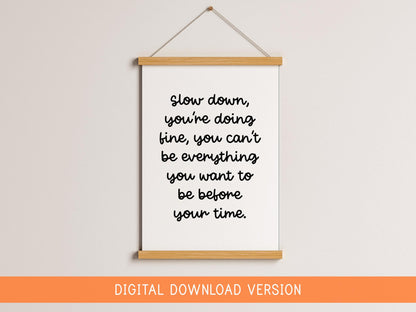 Slow Down You're Doing Fine Print DIGITAL DOWNLOAD | Black and White Office Print, Motivational Digital Print, Inspirational Printable Art