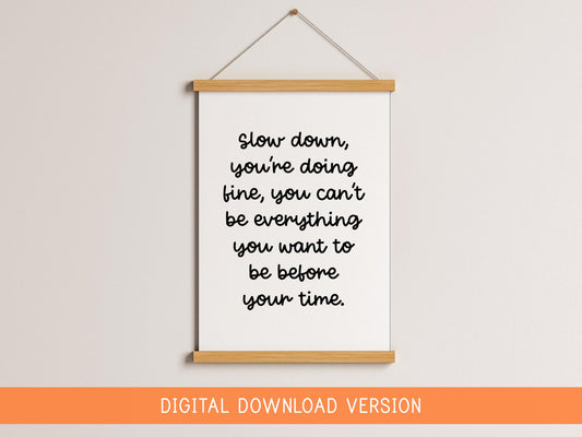 Slow Down You're Doing Fine Print DIGITAL DOWNLOAD | Black and White Office Print, Motivational Digital Print, Inspirational Printable Art