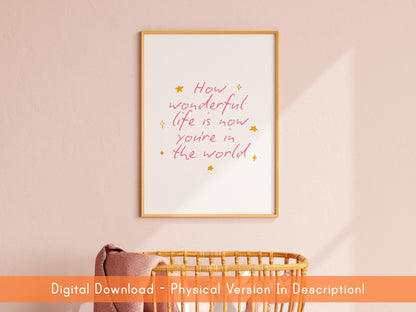 Printable Baby Girl Nursery Sign DIGITAL DOWNLOAD | Print Your Own Nursery Print, How Wonderful Life Is Pink Nursery Print, Pink Nursery Art