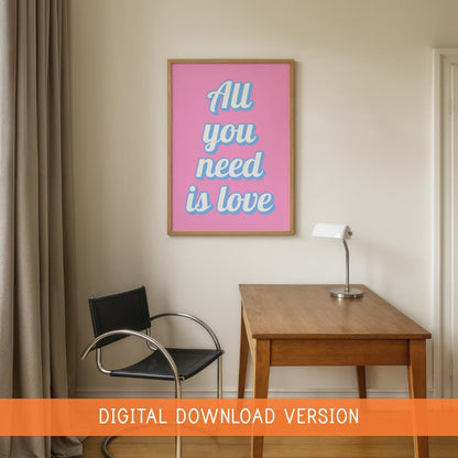 All You Need Is Love Print DIGITAL DOWNLOAD | Girly Affirmation Digital, Typography Wall Art, Female Empowerment Print, Positive Quote Print