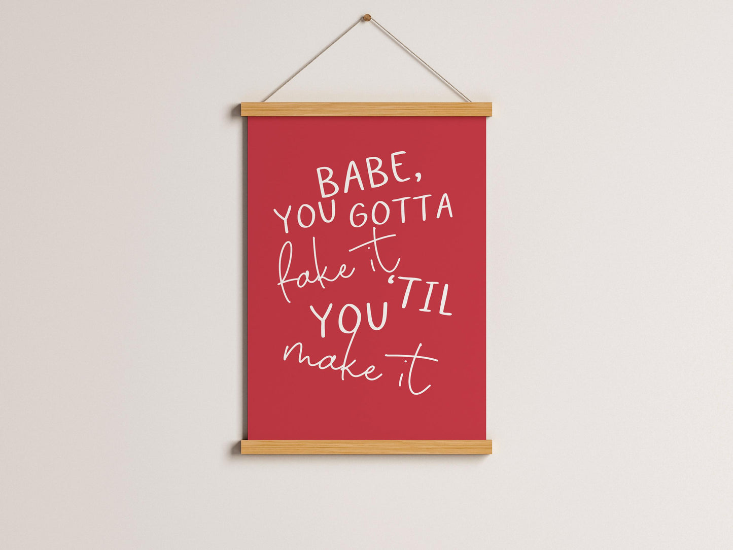 Babe You Gotta Fake It Til You Make It Print | Red Office Print, Bright Red Prints, Motivational Wall Art, Girly Print, Affirmation Wall Art
