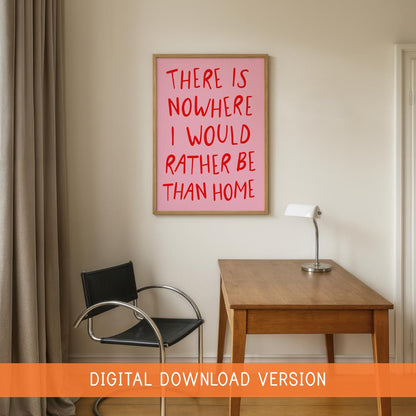 Nowhere I Would Rather Be Than Home DIGITAL DOWNLOAD | Girly Homebody Print, Digital Office Art, Girly Red and Pink Office Decor Printable