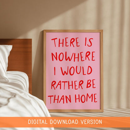 Nowhere I Would Rather Be Than Home DIGITAL DOWNLOAD | Girly Homebody Print, Digital Office Art, Girly Red and Pink Office Decor Printable