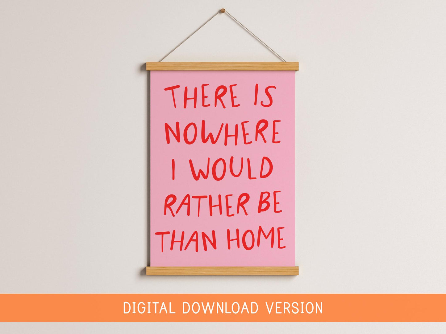 Nowhere I Would Rather Be Than Home DIGITAL DOWNLOAD | Girly Homebody Print, Digital Office Art, Girly Red and Pink Office Decor Printable