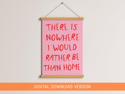 Nowhere I Would Rather Be Than Home DIGITAL DOWNLOAD | Girly Homebody Print, Digital Office Art, Girly Red and Pink Office Decor Printable