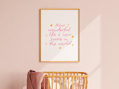 How Wonderful Life Is Nursery Print Pink | Pink Nursery Wall Art, Nursery Quotes, Baby Shower Gift, Girl Nursery Print, Baby Girl Gift Ideas
