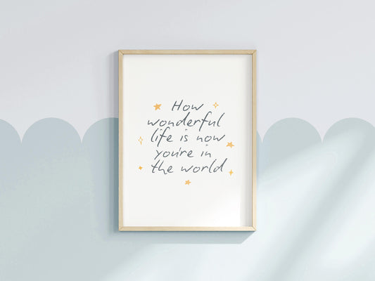 How Wonderful Life Is Nursery Print | Simple Black and White Nursery Print, Nursery Art, Nursery Quote, Cute Nursery Wall Art, For Above Cot
