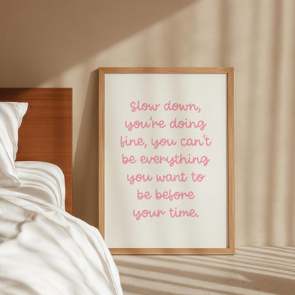 Slow Down You're Doing Fine Girly Print | Girls Motivational Quote Print, Pink Home Decor, Wall Art Poster, Inspirational Self Worth Quotes