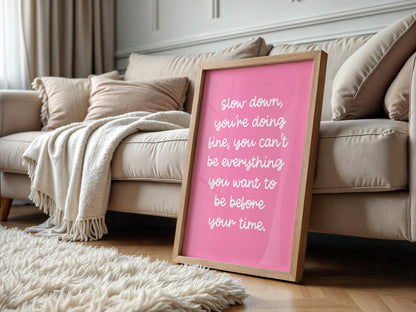 Slow Down You're Doing Fine Pink Girly Print | Preppy Motivation Print, Feminine Wall Art, Enjoy Now Girly Print, Motivational Girly Prints