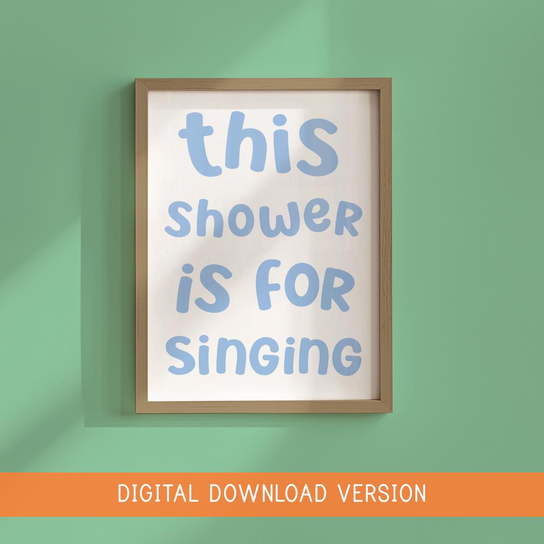 This Shower Is For Singing Print DIGITAL DOWNLOAD | Fun Shower Karaoke Printable Sign, Shower Karaoke Ticket Print, Printable Shower Quote
