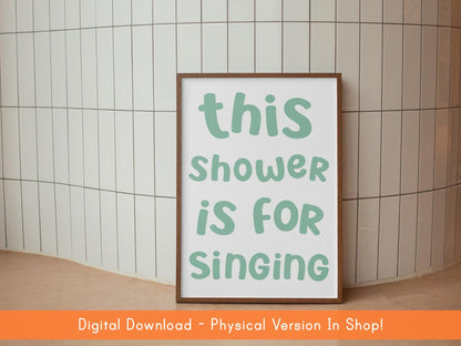 This Shower Is For Singing Print DIGITAL DOWNLOAD | Sage Green Bathroom Printables, Sage Shower Sign, Sage Bathroom Sign, Green Bathroom Art