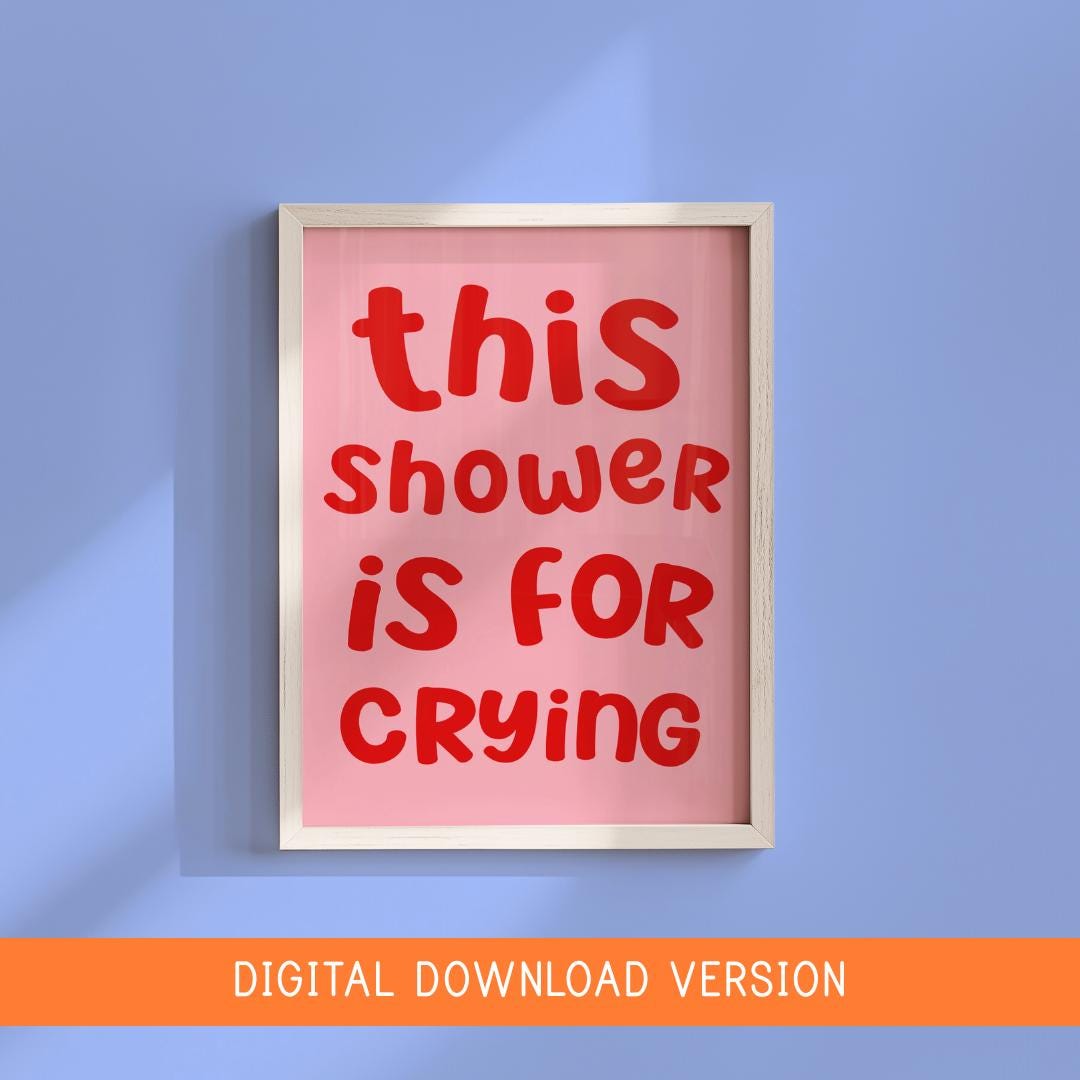 This Shower Is For Crying Print DIGITAL DOWNLOAD | Red and Pink bathroom digital printable, funny bathroom digital sign, shower sign funny