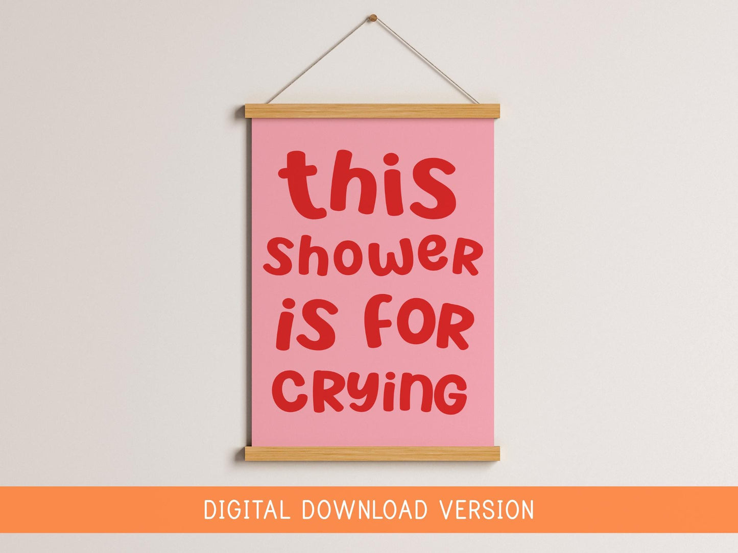 This Shower Is For Crying Print DIGITAL DOWNLOAD | Red and Pink bathroom digital printable, funny bathroom digital sign, shower sign funny