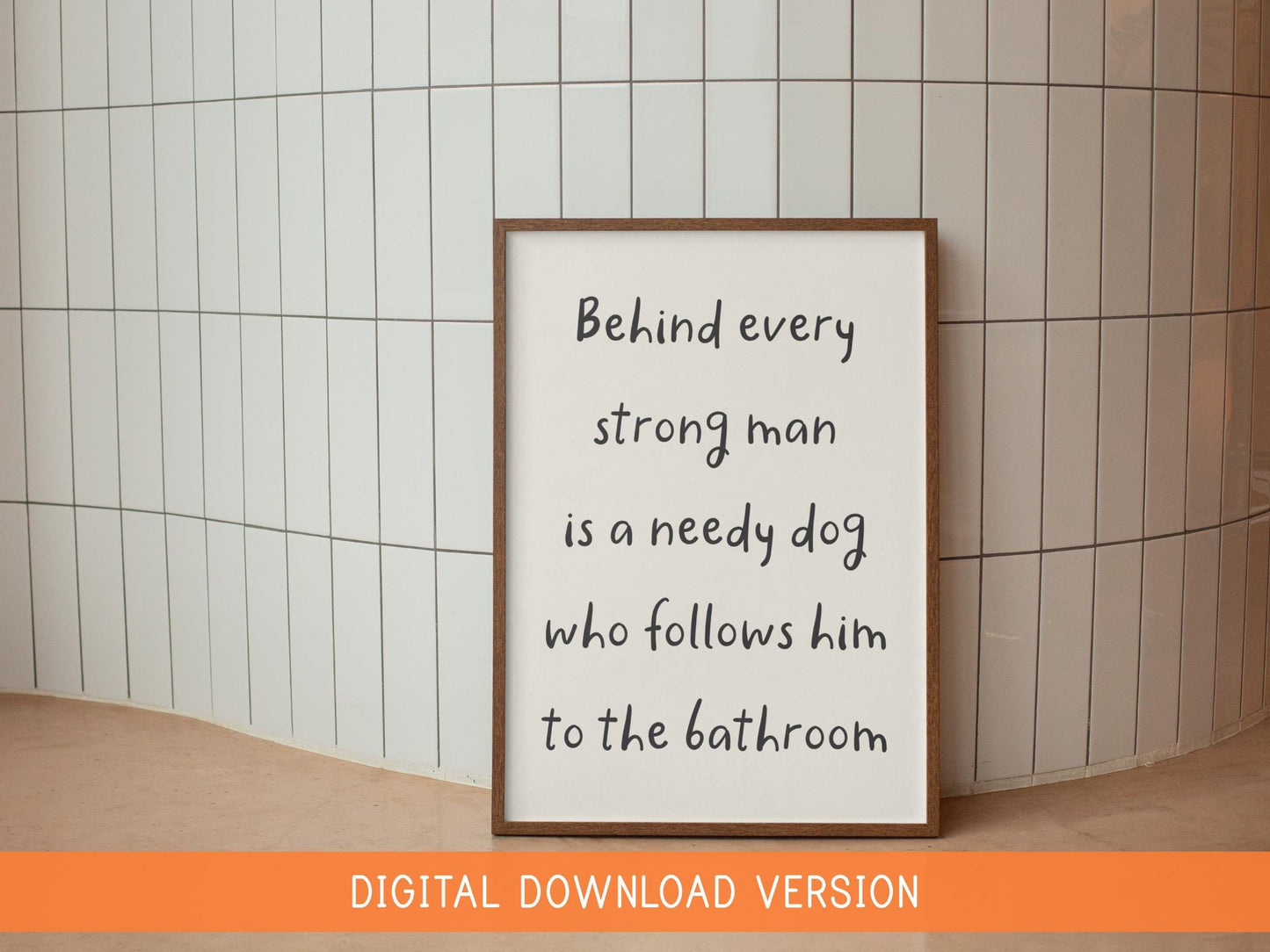 Behind Every Man Is A Dog Print DIGITAL DOWNLOAD | Printable Dog Dad Print, Digital Dog Dad Quote, Printable Gift for Dog Dad, Dog Lover Art