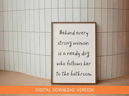 Behind Every Woman Is A Dog Print DIGITAL DOWNLOAD | Printable Dog Mum Print, Digital Dog Mum Quote, Printable Gift Dog Mum, Dog Lover Art