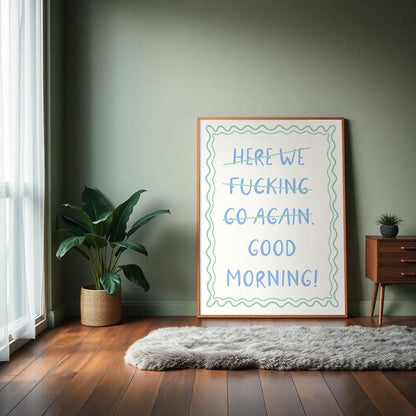 Here We Fucking Go Again Print | Retro Quote Wall Art, Funny Quote print, Retro Poster, Swearing Print Modern Home Trendy Poster For Bedroom