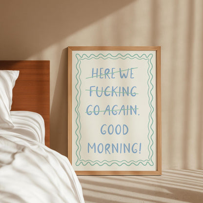 Here We Fucking Go Again Print | Retro Quote Wall Art, Funny Quote print, Retro Poster, Swearing Print Modern Home Trendy Poster For Bedroom