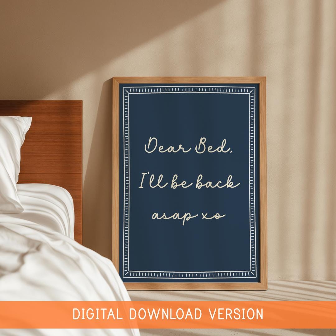 Dear Bed I'll Be Back ASAP Print DIGITAL DOWNLOAD | Navy Bedroom Print, Navy Bedroom Digital Art, Printable Bedroom Wall Art in Navy Blue