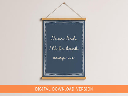 Dear Bed I'll Be Back ASAP Print DIGITAL DOWNLOAD | Navy Bedroom Print, Navy Bedroom Digital Art, Printable Bedroom Wall Art in Navy Blue