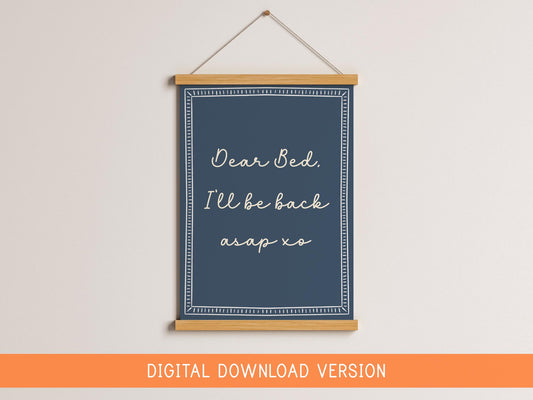 Dear Bed I'll Be Back ASAP Print DIGITAL DOWNLOAD | Navy Bedroom Print, Navy Bedroom Digital Art, Printable Bedroom Wall Art in Navy Blue