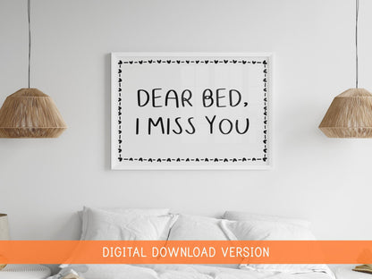 Dear Bed I Miss You Print DIGITAL DOWNLOAD | Black & White Horizontal Bedroom Digital Print, Love My Bed Printable, Cosy Bedroom Digital Art