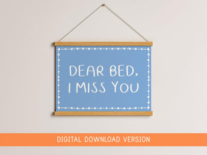Dear Bed I Miss You Print DIGITAL DOWNLOAD | Blue Bedroom Printable Poster, Love My Bed Digital Print, Blue Bedroom Digital Wall Art Poster