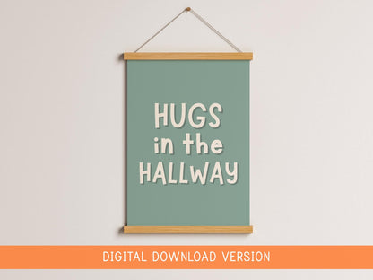Hugs In The Hallway Sage Green Digital Print DIGITAL DOWNLOAD | Hallway Printable, Digital Sage Welcome Sign, Welcome Printable Sage Green