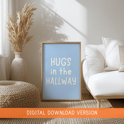 Hugs In The Hallway Dusky Blue Digital Print DIGITAL DOWNLOAD | Blue Hallway Sign, Printable Hugs In The Hallway Print, Digital Welcome Sign