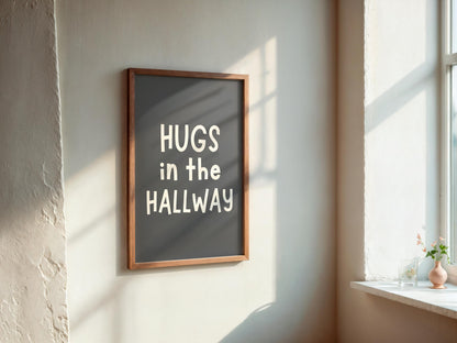 Hugs In The Hallway Charcoal Print | Grey Hallway Prints, Neutral Entryway Quotes, Wall Art for Hallway, Typography Print for Hallway Grey