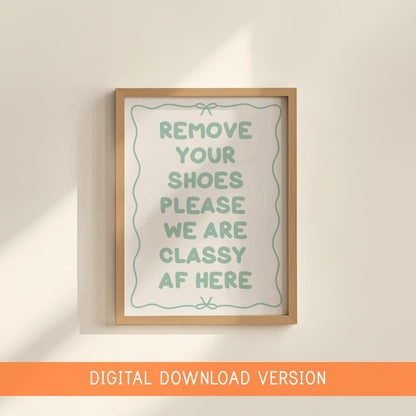 Shoes Off Classy AF Print DIGITAL DOWNLOAD | Sage Green Hallway Digital Print, Sage Welcome Sign, Green Hallway Decor, Hallway Printable Art