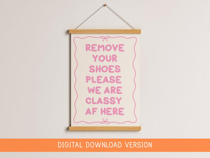 Shoes Off Classy AF Print DIGITAL DOWNLOAD | Girly Digital Poster, Girly Hallway Print, Digital Art, Preppy Hallway Print, Pink Hallway