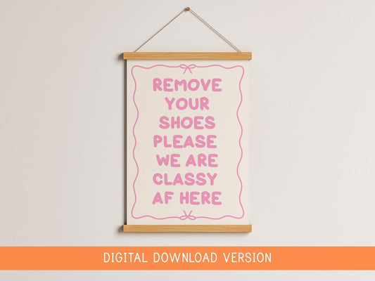 Shoes Off Classy AF Print DIGITAL DOWNLOAD | Girly Digital Poster, Girly Hallway Print, Digital Art, Preppy Hallway Print, Pink Hallway