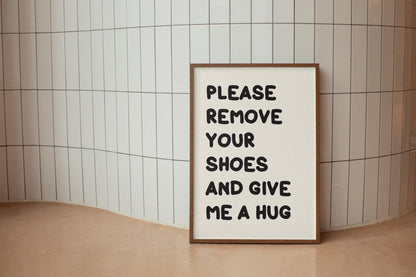 Shoes Off Hugs Please Print | Funny Hallway Prints, Give Me a Hug Print, Hugs In The Hallway Print, Cute Welcome Sign, Family Welcome Print