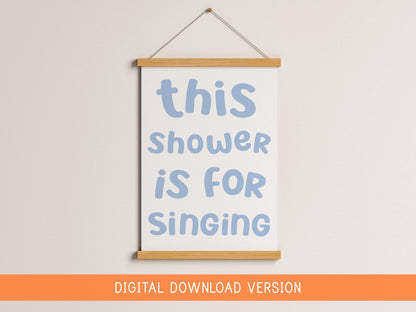This Shower Is For Singing Print DIGITAL DOWNLOAD | Fun Shower Karaoke Printable Sign, Shower Karaoke Ticket Print, Printable Shower Quote