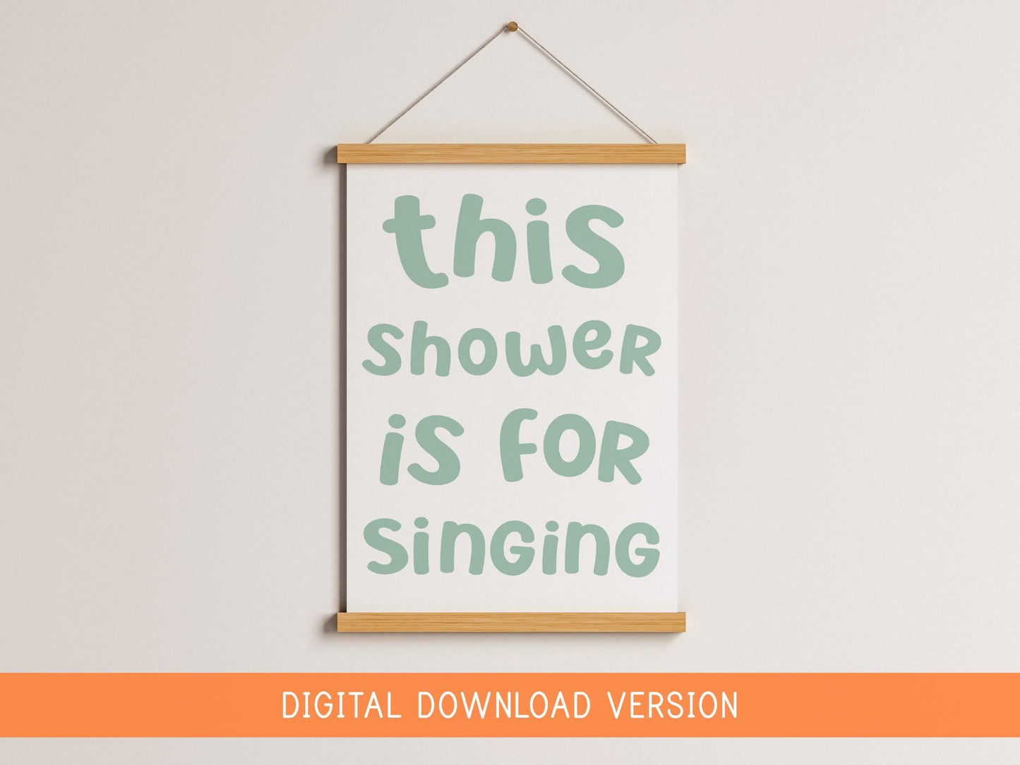 This Shower Is For Singing Print DIGITAL DOWNLOAD | Sage Green Bathroom Printables, Sage Shower Sign, Sage Bathroom Sign, Green Bathroom Art