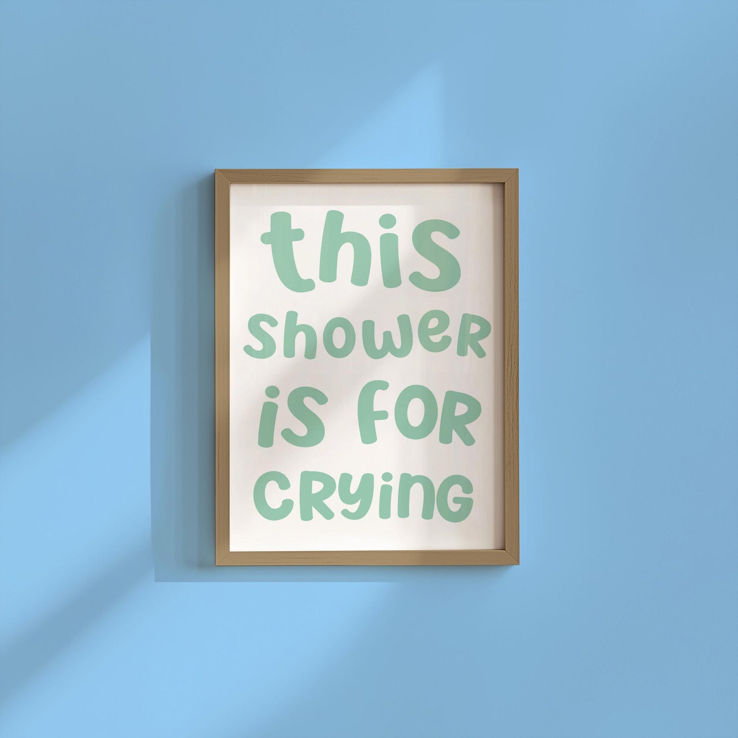 This Shower Is For Crying Print | Green Bathroom Print, Funny Bathroom Sign, Mint Green Wall Art, Girly Bathroom Sign, Joke Bathroom Sign