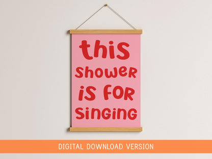 This Shower Is For Singing Print DIGITAL DOWNLOAD | Red and Pink bathroom digital printable, red and pink bathroom printable decor