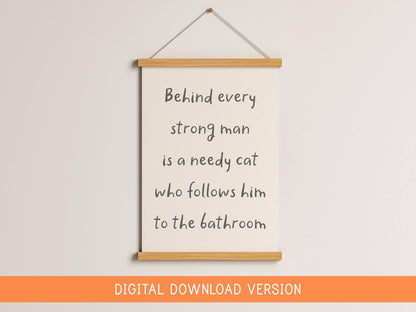Behind Every Man Is A Cat Print DIGITAL DOWNLOAD | Printable Cat Dad Print, Digital Cat Dad Quote, Printable Gift for Cat Dad, Cat Lover Art