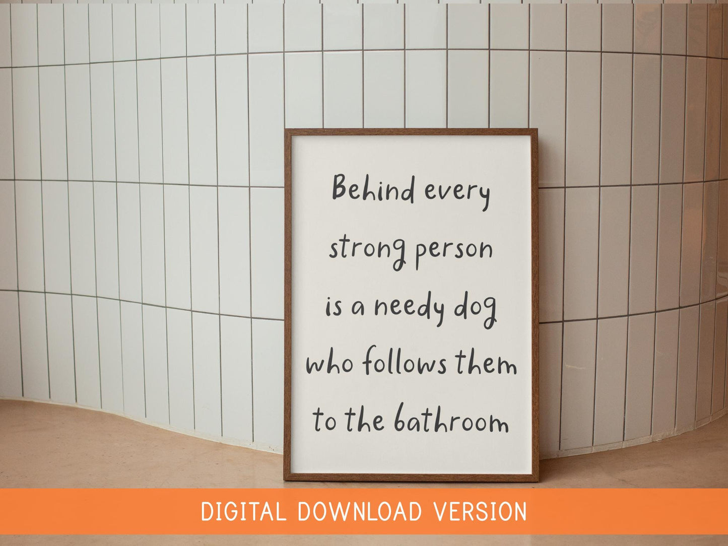 Behind Every Person Is A Dog Print DIGITAL DOWNLOAD | Printable Dog Print, Digital Dog Quote, Printable Gift for Dog Owner, Dog Lover Quotes