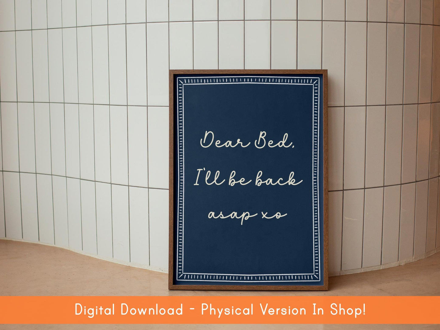 Dear Bed I'll Be Back ASAP Print DIGITAL DOWNLOAD | Navy Bedroom Print, Navy Bedroom Digital Art, Printable Bedroom Wall Art in Navy Blue
