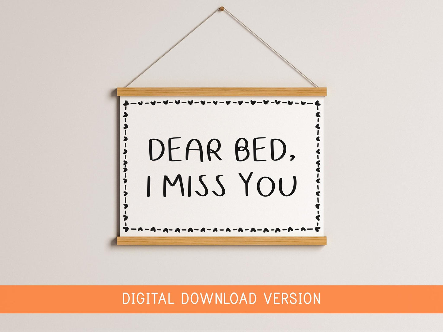 Dear Bed I Miss You Print DIGITAL DOWNLOAD | Black & White Horizontal Bedroom Digital Print, Love My Bed Printable, Cosy Bedroom Digital Art