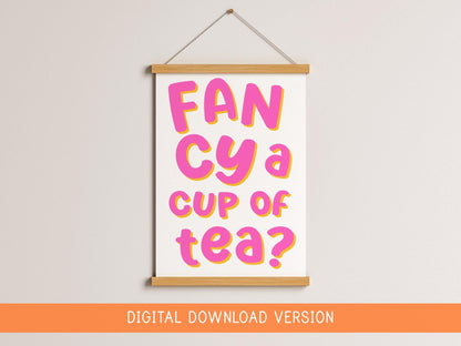 Fancy a Cup of Tea Print DIGITAL DOWNLOAD | Girly Kitchen Printable Art, Printable Pink Kitchen Wall Art, Colourful Kitchen Digital Poster