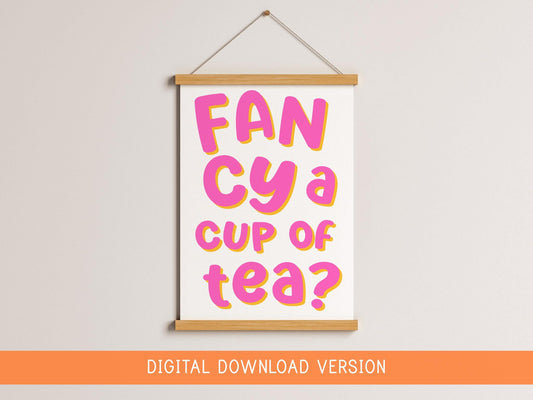 Fancy a Cup of Tea Print DIGITAL DOWNLOAD | Girly Kitchen Printable Art, Printable Pink Kitchen Wall Art, Colourful Kitchen Digital Poster