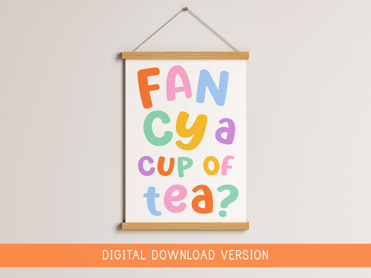 Fancy a Cup of Tea Print DIGITAL DOWNLOAD | Colorful Kitchen Printable Art, Pop The Kettle On Digital Print, Rainbow Kitchen Decor Digital