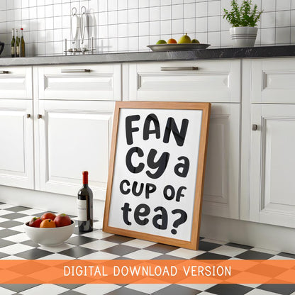 Fancy a Cup of Tea Print DIGITAL DOWNLOAD | Black and White Kitchen Print, Monochrome Kitchen Printable Art, Digital Kitchen Black White Art