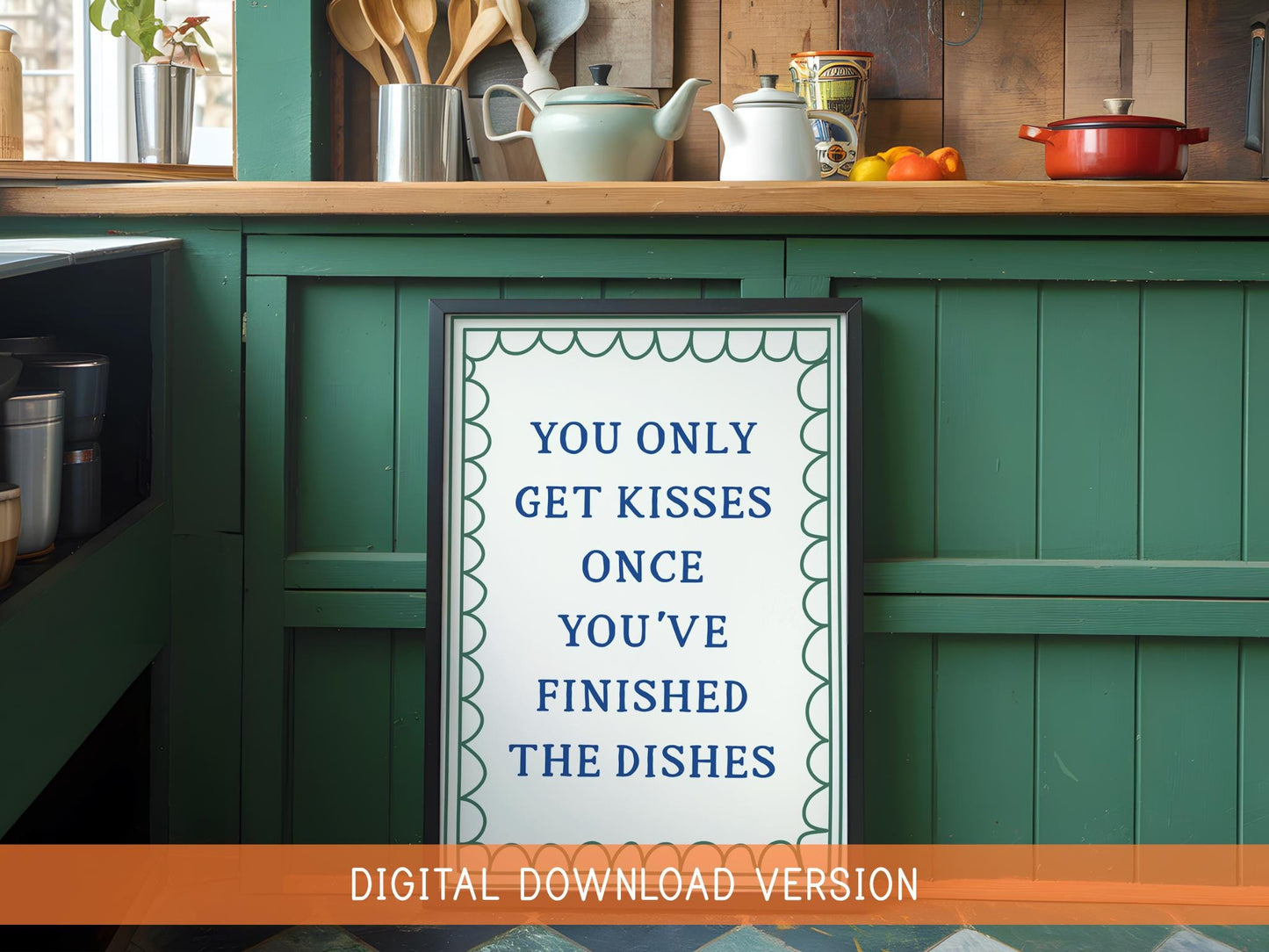 You Only Get Kisses Once You've Finished The Dishes DIGITAL DOWNLOAD | Sage and Blue Kitchen Art, Printable Vintage Kitchen Poster Digital