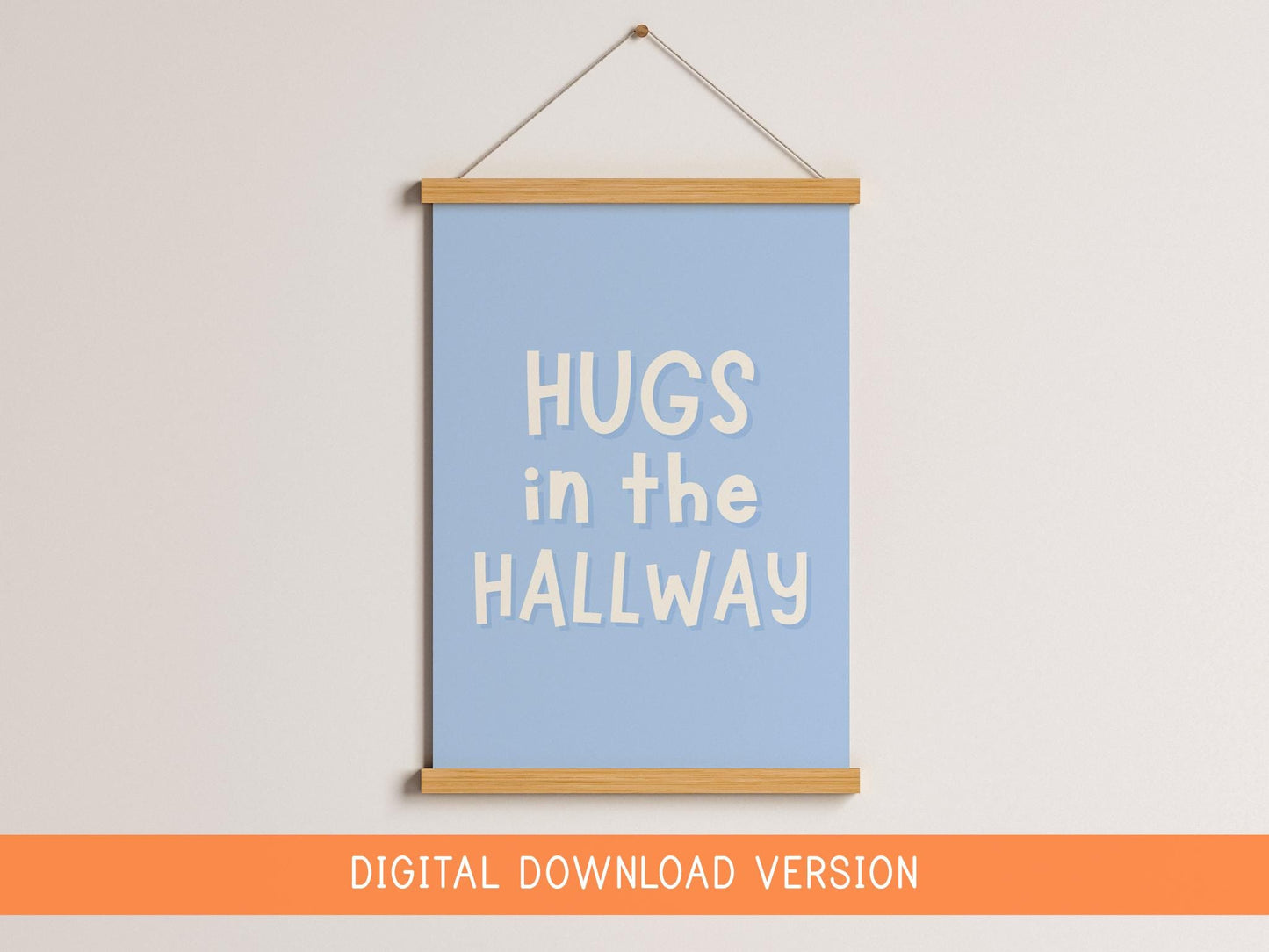 Hugs In The Hallway Dusky Blue Digital Print DIGITAL DOWNLOAD | Blue Hallway Sign, Printable Hugs In The Hallway Print, Digital Welcome Sign