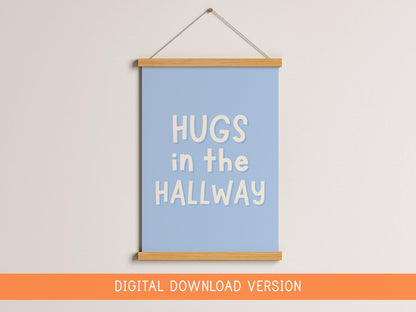 Hugs In The Hallway Dusky Blue Digital Print DIGITAL DOWNLOAD | Blue Hallway Sign, Printable Hugs In The Hallway Print, Digital Welcome Sign