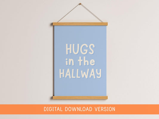 Hugs In The Hallway Dusky Blue Digital Print DIGITAL DOWNLOAD | Blue Hallway Sign, Printable Hugs In The Hallway Print, Digital Welcome Sign